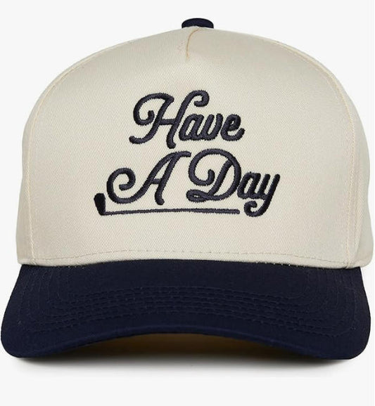 Have A Day Trucker Hat
